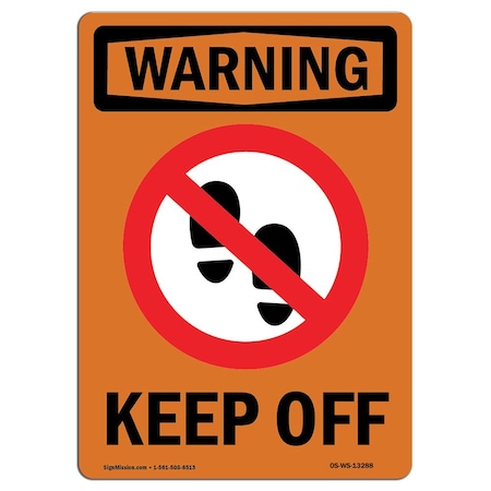 Signmission OSHA WARNING Sign, Keep Off, 18in X 12in Rigid Plastic, 12" W, 18" L, Portrait, OS-WS-P-1218-V-13288 OS-WS-P-1218-V-13288